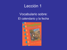 Lección 1 Vocabulario sobre: El calendario y la fecha
