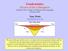 Geodynamics Flexure of the Lithosphere Tony Watts