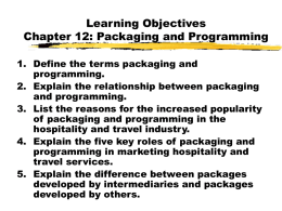 Learning Objectives Chapter 12: Packaging and Programming