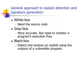 General approach to exploit detection and signature generation White-box Gray-box