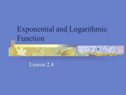 Exponential and Logarithmic Function Lesson 2.4