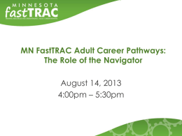MN FastTRAC Adult Career Pathways: The Role of the Navigator