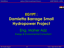 Damietta Barrage Small Hydropower Project EGYPT : Eng. Maher Aziz
