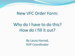 New VFC Order Form: Why do I have to do this?