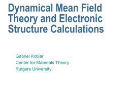 Dynamical Mean Field Theory and Electronic Structure Calculations Gabriel Kotliar