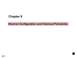 Chapter 8 Electron Configuration and Chemical Periodicity 8-1