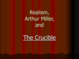 The Crucible Realism, Arthur Miller, and