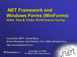 .NET Framework and Windows Forms (WinForms) Hints, Tips &amp; Tricks, Performance Tuning