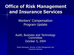Office of Risk Management and Insurance Services Workers’ Compensation Program Update