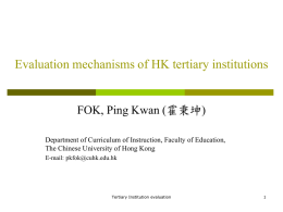 Evaluation mechanisms of HK tertiary institutions FOK, Ping Kwan (霍秉坤)