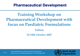Training Workshop on Pharmaceutical Development with focus on Paediatric Formulations Pharmaceutical Development