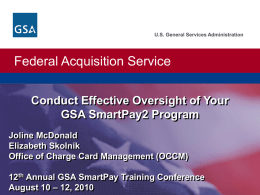 Federal Acquisition Service Conduct Effective Oversight of Your GSA SmartPay2 Program