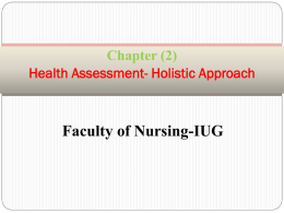 Faculty of Nursing-IUG Chapter (2) Health Assessment- Holistic Approach