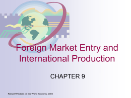 Foreign Market Entry and International Production CHAPTER 9