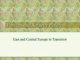 Foreign and Security Policy East and Central Europe in Transition
