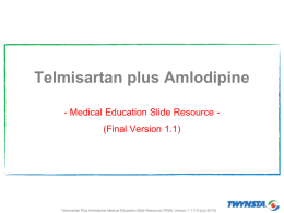 Telmisartan plus Amlodipine - Medical Education Slide Resource - (Final Version 1.1)