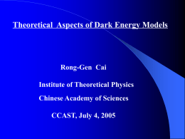 Theoretical  Aspects of Dark Energy Models Rong-Gen  Cai