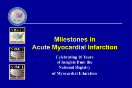Milestones in Acute Myocardial Infarction 1 Celebrating 10 Years