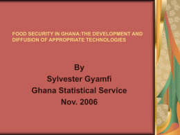 By Sylvester Gyamfi Ghana Statistical Service Nov. 2006