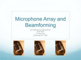 Microphone Array and Beamforming By Pattarapong Rojanasthien ECE 5525