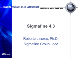 Sigmafine 4.3 Roberto Linares, Ph.D. Sigmafine Group Lead