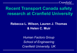 Recent Transport Canada safety research at Cranfield University &amp; Helen C. Muir