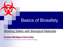 Basics of Biosafety Working Safely with Biological Materials Central Michigan University