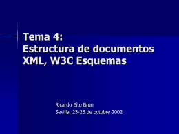 Tema 4: Estructura de documentos XML, W3C Esquemas Ricardo Eíto Brun