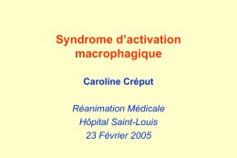 Syndrome d’activation macrophagique Caroline Créput Réanimation Médicale