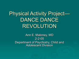 — Physical Activity Project DANCE DANCE REVOLUTION