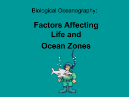 Factors Affecting Life and Ocean Zones Biological Oceanography: