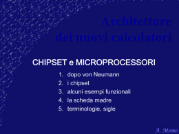 Architetture dei nuovi calcolatori CHIPSET e MICROPROCESSORI 1. dopo von Neumann