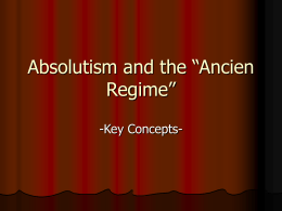 Absolutism and the “Ancien Regime” -Key Concepts-