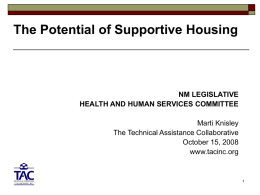 The Potential of Supportive Housing NM LEGISLATIVE HEALTH AND HUMAN SERVICES COMMITTEE