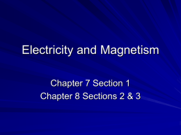 Electricity and Magnetism Chapter 7 Section 1