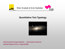 Quantitative Text Typology Peter Grzybek &amp; Ernst Stadlober -gewi.uni-graz.at/quanta Austrian Research Fund