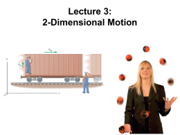 Lecture 3: 2-Dimensional Motion