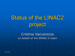 Status of the LINAC2 project Cristina Vaccarezza on behalf of the SPARC-X team
