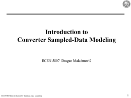 Introduction to Converter Sampled-Data Modeling ECEN 5807  Dragan Maksimović 1