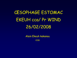 ŒSOPHAGE ESTOMAC EKEUH cca/ Pr WIND 26/02/2008 Alain Ekeuh kakanou