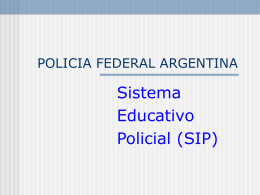 Sistema Educativo Policial (SIP) POLICIA FEDERAL ARGENTINA