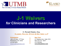 J-1 Waivers for H. Ronald Klasko, Esq. Klasko, Rulon, Stock &amp; Seltzer, LLP