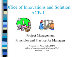 Office of Innovations and Solution ACB-1 Project Management Principles and Practice for Managers