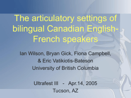 The articulatory settings of bilingual Canadian English- French speakers