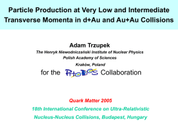 for the         ... Particle Production at Very Low and Intermediate Adam Trzupek