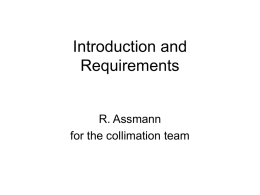 Introduction and Requirements R. Assmann for the collimation team
