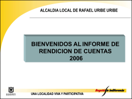 BIENVENIDOS AL INFORME DE RENDICION DE CUENTAS 2006