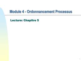 Module 4 - Ordonnancement Processus Lecture: Chapitre 5 1