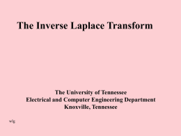 The Inverse Laplace Transform The University of Tennessee Knoxville, Tennessee