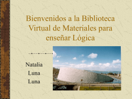Bienvenidos a la Biblioteca Virtual de Materiales para enseñar Lógica Natalia